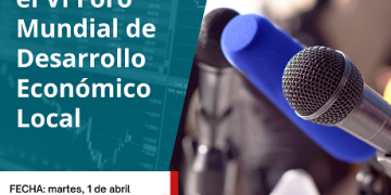 Sevilla acoge el VI Foro Mundial de Desarrollo Económico Local con la participación de expertos internacionales
