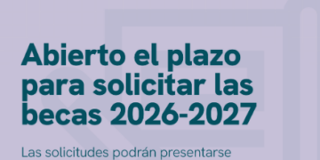 Apertura del plazo para solicitar las becas 2026-2027